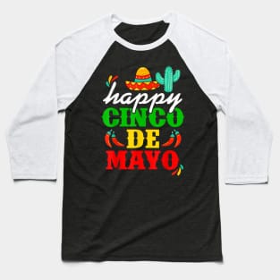 Happy 5 De Mayo Cinco de Mayo Viva Mexico 5 De Mayo Baseball T-Shirt